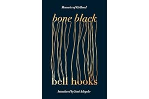 Bone Black: The undiscovered memoir from the author of the cult classic ALL ABOUT LOVE