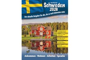 Schweden 2026 - Der aktuelle Ratgeber für alle, die es nach Schweden zieht