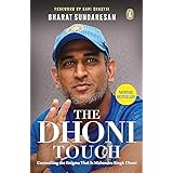 Dhoni Touch, The: Unravelling the Enigma