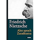 Friedrich Nietzsche: Also sprach Zarathustra