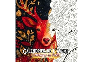 Calendrier de l'Avent Coloriage: 24 magnifiques coloriages à faire seul ou en famille avant Noël. Illustrations mandalas de noel à colorier pour ... antistress . Calendrier de l avent coloriage