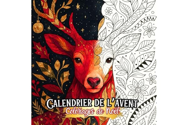 Calendrier de l'Avent Coloriage: 24 magnifiques coloriages à faire seul ou en famille avant Noël. Illustrations mandalas de noel à colorier pour ... antistress . Calendrier de l avent coloriage