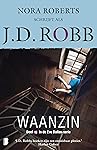 Waanzin (Eve Dallas Book 15)