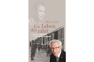 Ein Leben, das zählt: Vom Nazi-Albtraum zum American Dream