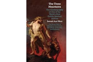 Three Mountains: Gnosis, Kabbalah, and the Sexual Mysteries of the Secret Path to Liberation (Timeless Gnostic Wisdom)