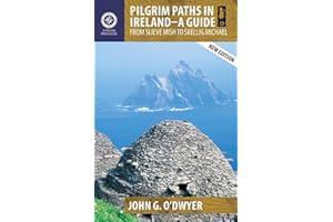 Pilgrim Paths in Ireland: From Slieve Mish to Skellig Michael (Walking Guides)