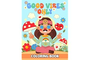 Good Vibes Only: Adult Colouring Book: Retro, Feel Good Images To Relieve Stress