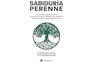 Sabiduría perenne: Ocho miradas hacia la contemplación