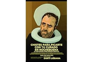 Chistes para picarte con tu cuñado a ver quién tiene menos gracia: Recopilatorio de chistes y textos breves de 2020, ese gran año. (Chistes, memes y textos cortos para leer en el váter.)