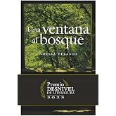 Una ventana al bosque (Premio Desnivel de Literatura)
