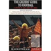 The Geezers' Guide to Football: A Lifetime of Lads and Lager
