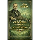 Las Oraciones Escogidas de Allan Kardec
