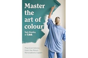 Living in Colour: A Practical and Budget-Conscious Guide to Decorating Your Home: Practical Advice from the Room Renovations Expert