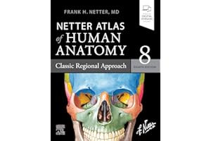 Netter Atlas of Human Anatomy: Classic Regional Approach