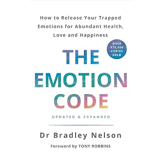 The Emotion Code: How to Release Your Trapped Emotions ...