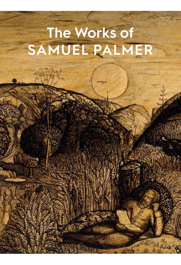 Samuel Palmer 1805-1881: Vision and Landscape: Amazon.co.uk