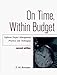 On Time, Within Budget Software Project Management Practices and Techniques by 