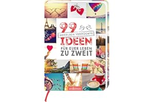 99 herrlich verrückte Ideen für euer Leben zu zweit: Charmantes Geschenk zur Hochzeit und allgemein für Paare