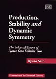 Image de Production, Stability and Dynamic Symmetry: The Selected Essays of Ryuzo Sato: 2