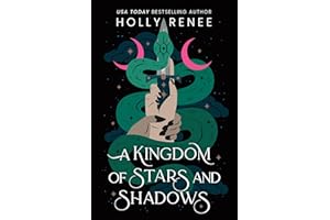 A Kingdom of Stars and Shadows: The First Book in the Dark Enemies to Lovers Fantasy Romance Series (Stars and Shadows Book 1)