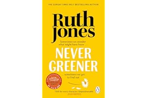 Never Greener: The bestselling second-chance romance from the Sunday Times bestseller and co-creator of Gavin & Stacey