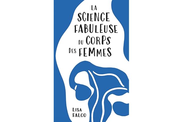 La science fabuleuse du corps des femmes