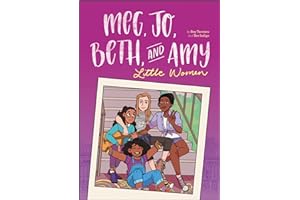 Meg, Jo, Beth, and Amy: A Modern Graphic Retelling of Little Women (Classic Graphic Remix)