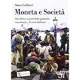 Moneta e società. Gli effetti sociali delle politiche monetarie. Il caso italiano