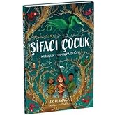 Şifacı &Ccedil;ocuk 1 &ndash; Karanlık Orman&rsquo;a Doğru: (3 Boyutlu Kapak)