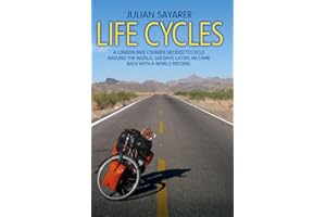 Life Cycles: A London Bike Courier Decided to Cycle Around the World. 169 Days Later, He Came Back with a World Record.