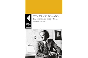 La speranza progettuale. Ambiente e società (Campi del sapere)