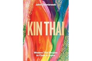 Kin Thai: Modern Thai Recipes to Cook at Home