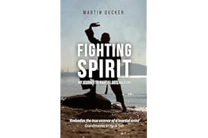 FIGHTING SPIRIT: My Journey to Martial Art Mastery