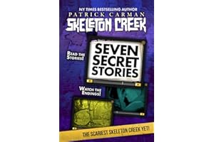 Seven Secret Stories: Skeleton Creek #7