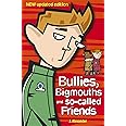 Bullies, Bigmouths and So-Called Friends