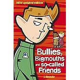 Bullies, Bigmouths and So-Called Friends