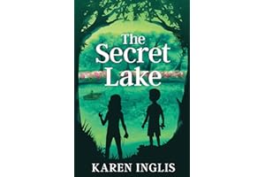 WELL SAID PRESS The Secret Lake: A children's mystery adventure (Secret Lake Mystery Adventures, Band 1)