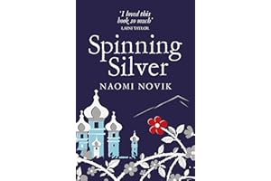 Spinning Silver: A rich and enchanting fairytale retelling from the author of Uprooted
