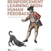 The Rlhf Book: Reinforcement Learning from Human Feedback, Alignment, and Post-Training Llms