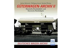 Güterwagen-Archiv 2: Deutsche Bundesbahn und Deutsche Reichsbahn