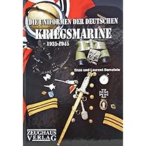 Die Uniformen der deutschen Kriegsmarine 1935-1945