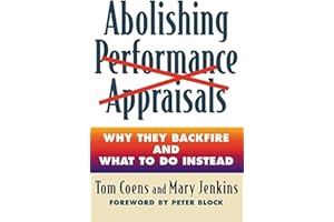 Abolishing Performance Appraisals: Why They Backfire and What to Do Instead (AGENCY/DISTRIBUTED)