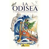 El viaje de Odiseo: La Odisea adaptada e ilustrada para j&oacute;venes aventureros (Mitolog&iacute;a Griega Ilustrada para Ni&ntilde;os)