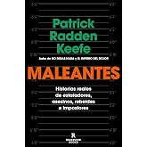 Maleantes: Historias reales de estafadores, asesinos, rebeldes e impostores (Reservoir Narrativa)