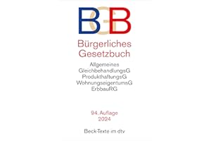 Bürgerliches Gesetzbuch: mit Allgemeinem Gleichbehandlungsgesetz, Produkthaftungsgesetz, Wohnungseigentumsgesetz, Beurkundungsgesetz und Erbbaurechtsgesetz (Beck-Texte im dtv)