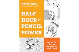 Half Hour of Pencil Power: Fast and Fun Drawing Lessons for the Whole Family!