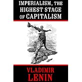 Imperialism, the Highest Stage of Capitalism