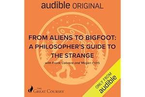 From Aliens to Bigfoot: A Philosopher's Guide to the Strange