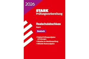 STARK Deutsch - Realschulabschluss 2026 Bayern - Prüfungsvorbereitung (Abschlussprüfungen)