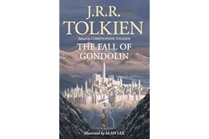 The Fall of Gondolin: J. R. R. Tolkien and Christopher Tolkien
